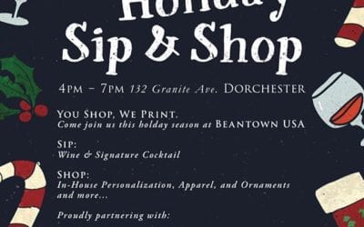 THIS SATURDAY Please join us for our Holiday #SipAndShop on Saturday, Dec. 21 at 4pm! You sip. You shop. We print! BeantownUSA.com